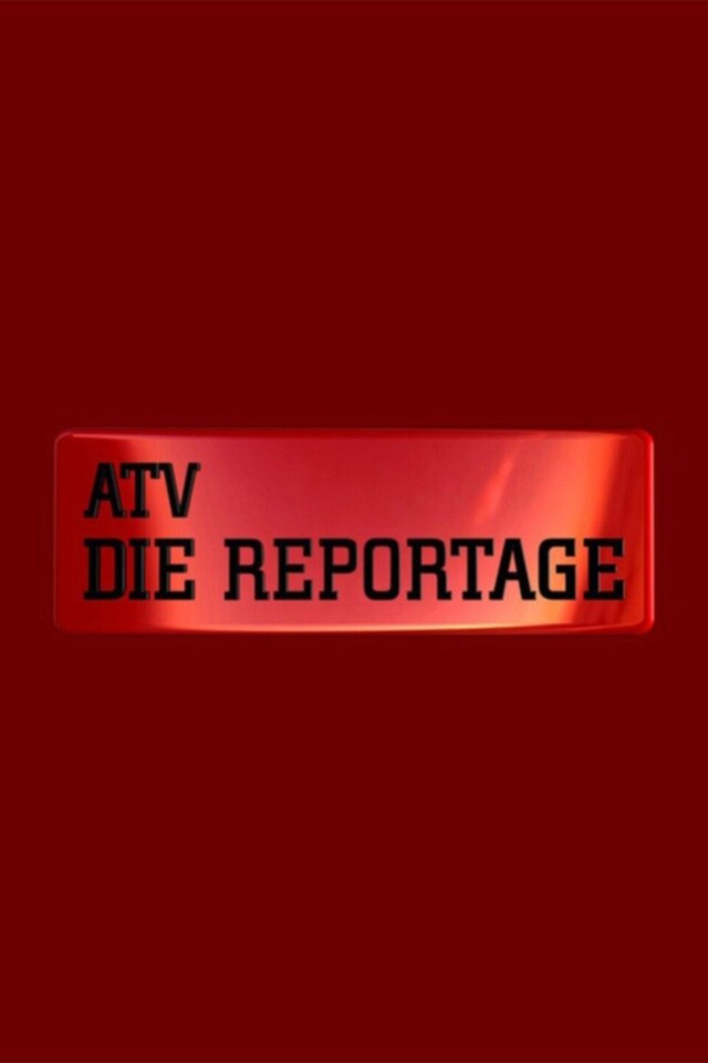 ATV Die Reportage