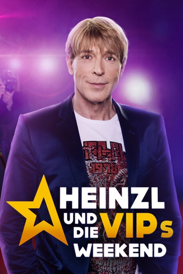 Heinzl und die VIPs - Weekend