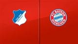 Live BL: TSG Hoffenheim - FC Bayern München, 34. Spieltag