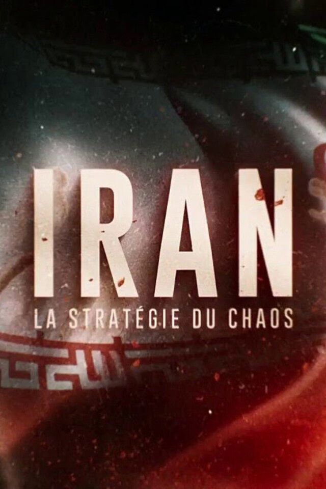 Iran : la stratégie du chaos