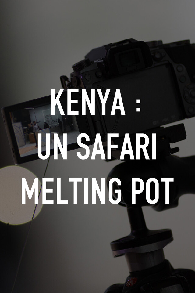 Kenya : Un safari Melting pot