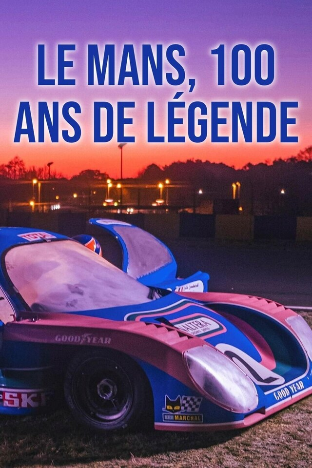 Le Mans, 100 ans de légende