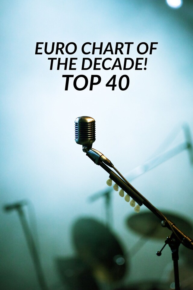 Euro Chart of the Decade! Top 40