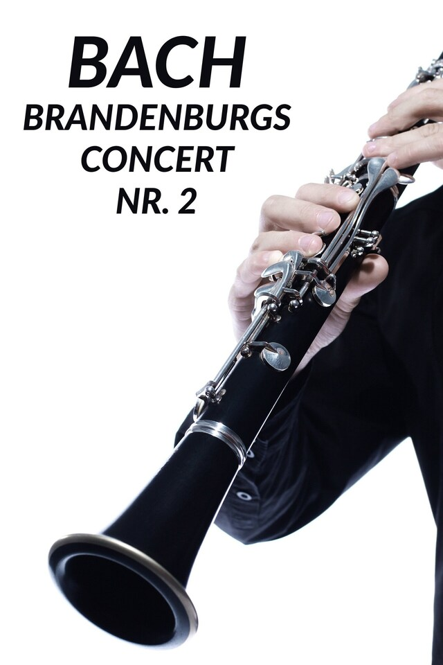 Bach: Brandenburgs Concert Nr. 2