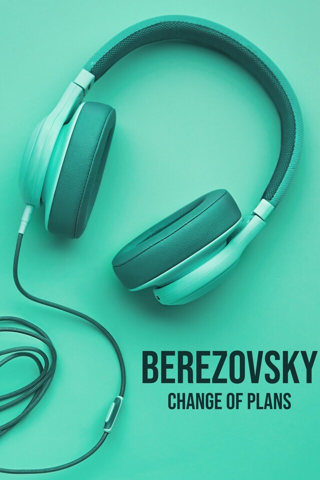 Berezovsky: Change of Plans