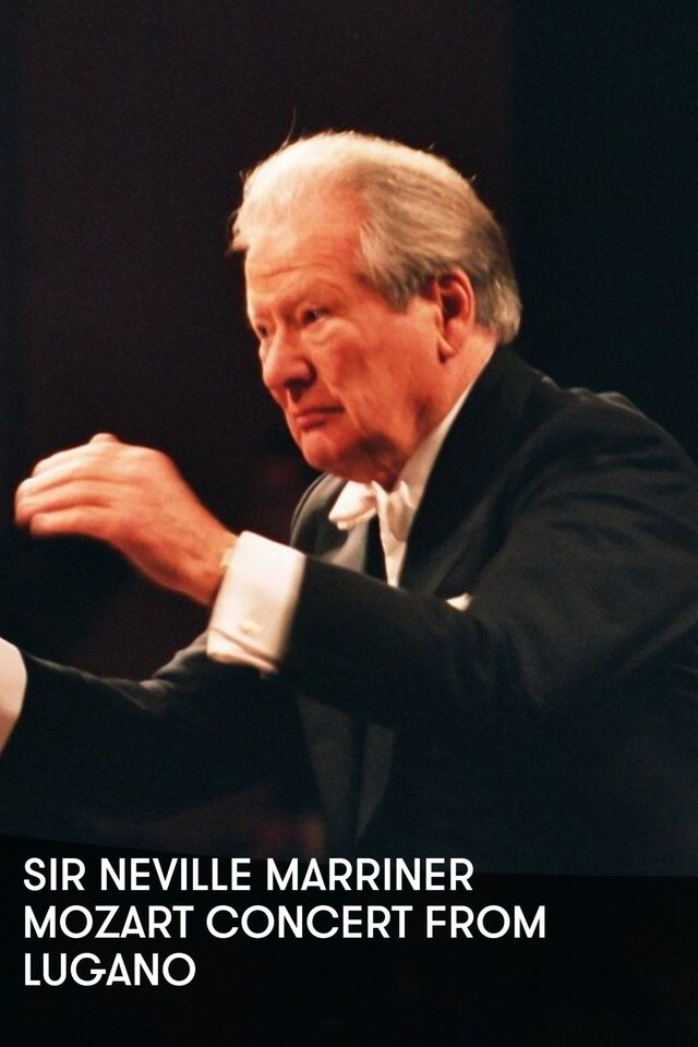 Sir Neville Marriner: A Mozart Concert from Lugano