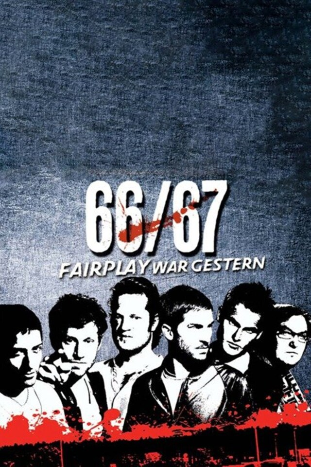 66/67 - Fairplay war gestern