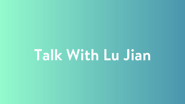 Talk with LuJian