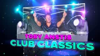 Toby Anstis: Club Classics 2000-09