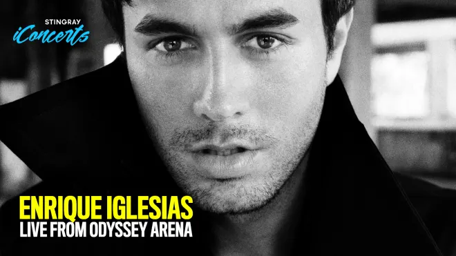 Enrique Iglesias: Live from Odyssey Arena