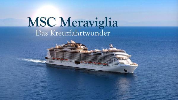 MSC Meraviglia - Das Kreuzfahrtwunder