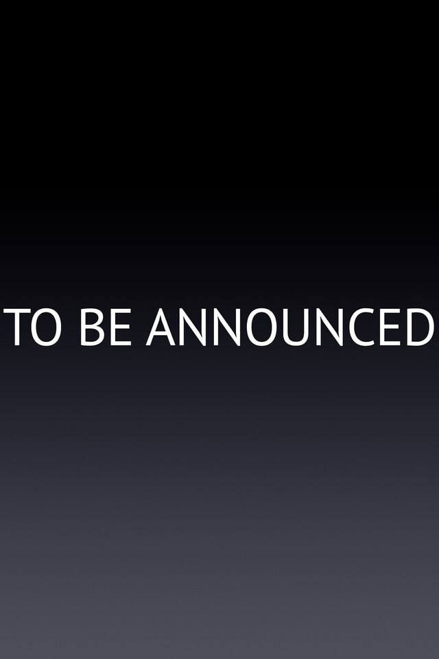 To Be Announced