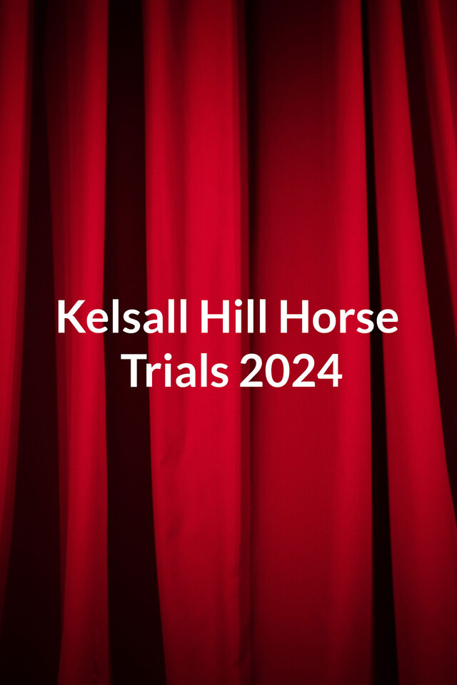Kelsall Hill Horse Trials 2024