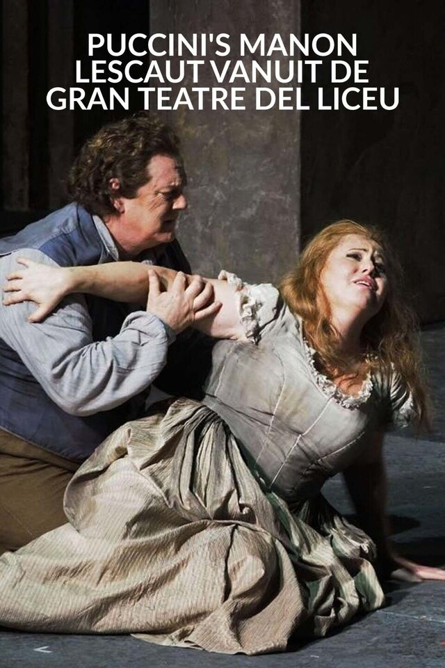 Puccini's Manon Lescaut vanuit de Gran Teatre del Liceu