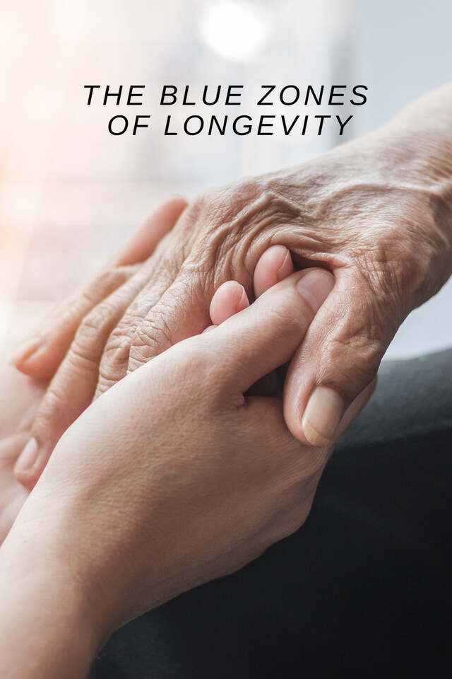 The Blue Zones of Longevity