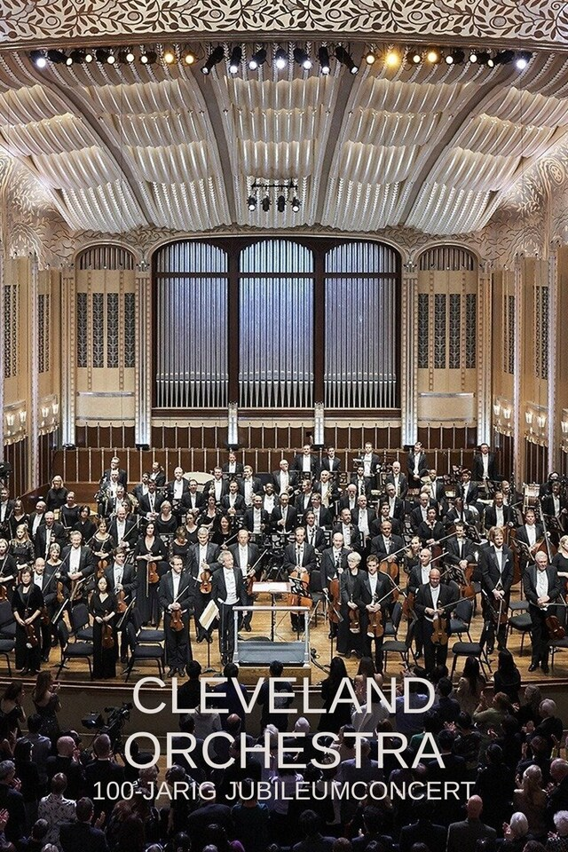 Cleveland Orchestra - 100-jarig Jubileumconcert