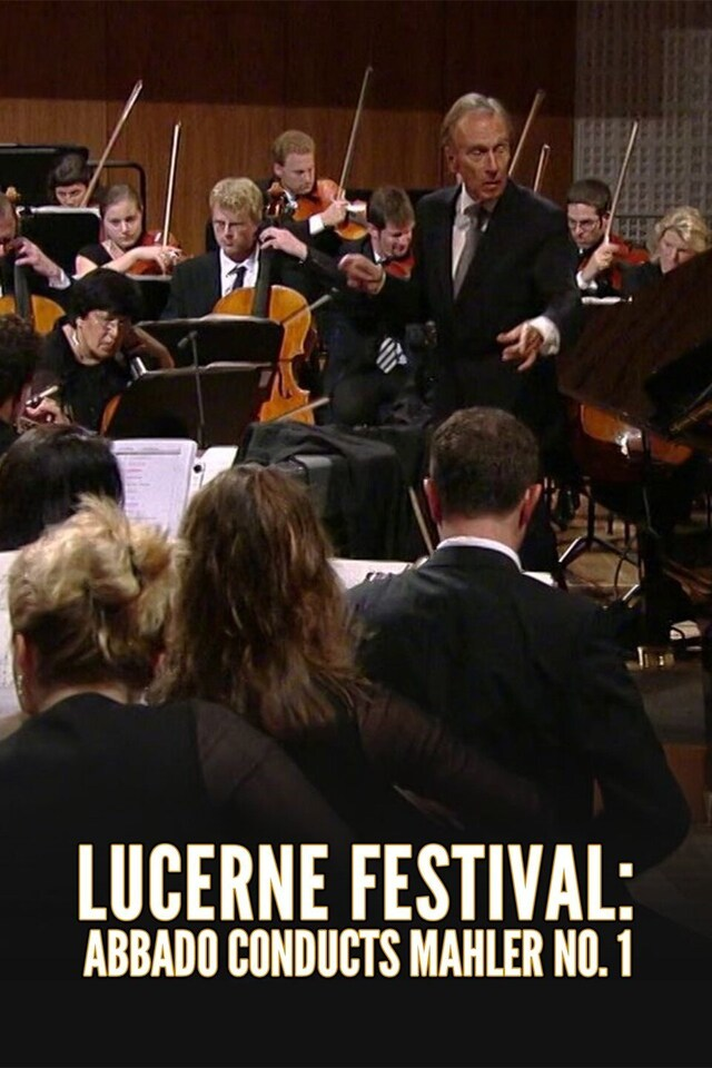 Lucerne Festival: Abbado Conducts Mahler No. 1