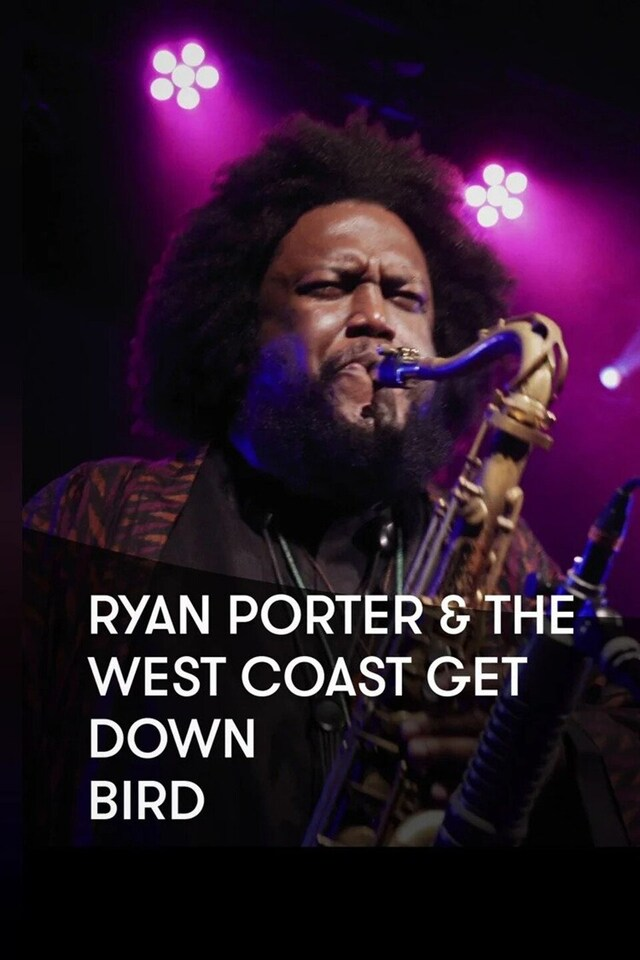 Ryan Porter & The West Coast Get Down - BIRD