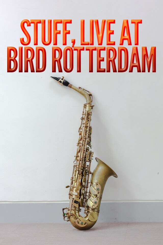 Stuff, Live at Bird Rotterdam