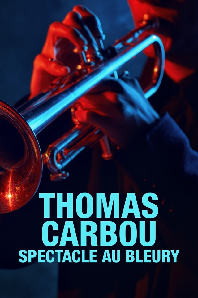 Thomas Carbou : spectacle au Bleury