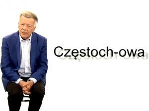 Polska z Miodkiem - (8) Częstochowa