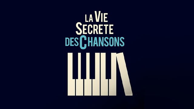 La Vie Secrète des Chansons