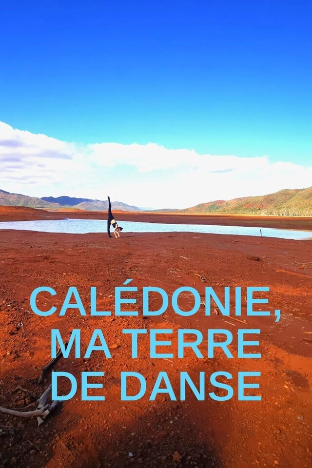 Calédonie, ma terre de danse