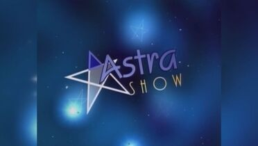 Astra show