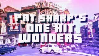 Pat Sharp's One Hit Wonders! 70-79