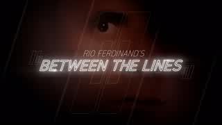 Rio Ferdinand's Between The Lines