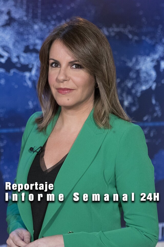 Reportaje Informe Semanal 24H